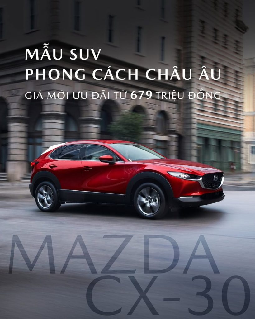 Tận hưởng vẻ đẹp và trải nghiệm lái xe đậm chất DNA Motorsport với Mazda CX-30 – mẫu SUV mang phong cách Châu Âu sang trọng.